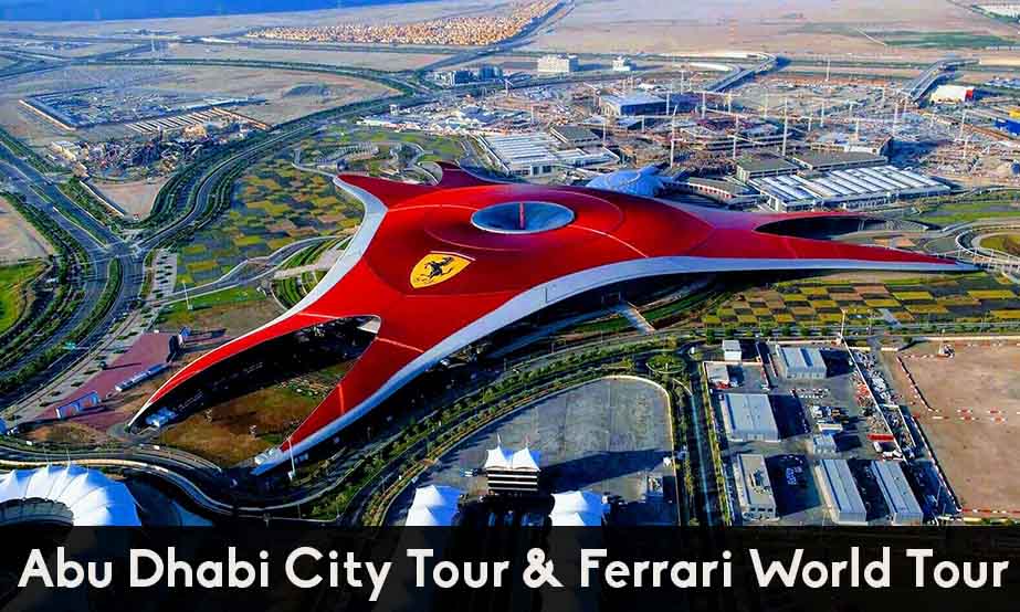 ABU DHABI TOUR WITH FERRARI WORLD FROM ABU DHABI